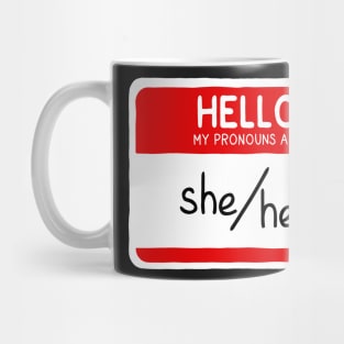 Hello My Pronouns Are She/Her Mug